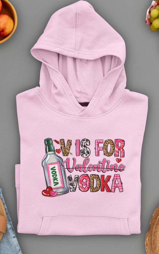 V Is For Vodka 💕 ~ Hoodie