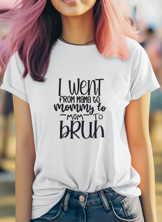 Mommy to Bruh ~ T-Shirt