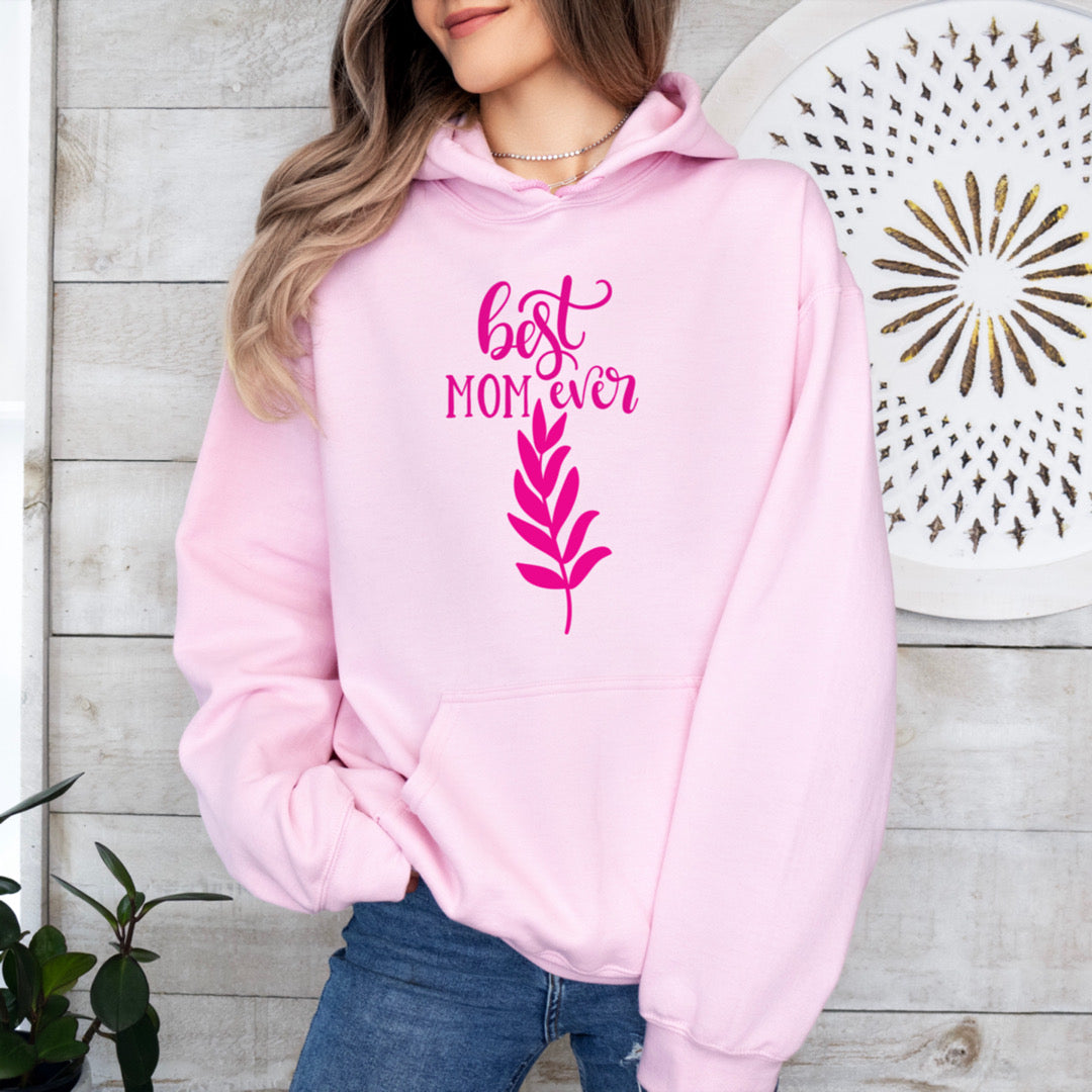 Best Mom Ever ๐ ~ Pink Hoodie