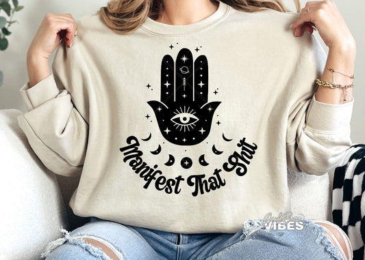 Manifest That Sh*t ~ Crewneck Sand Sweatshirt