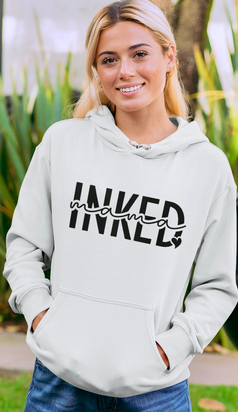 Inked Mama ~ Hoodie Sweatshirt