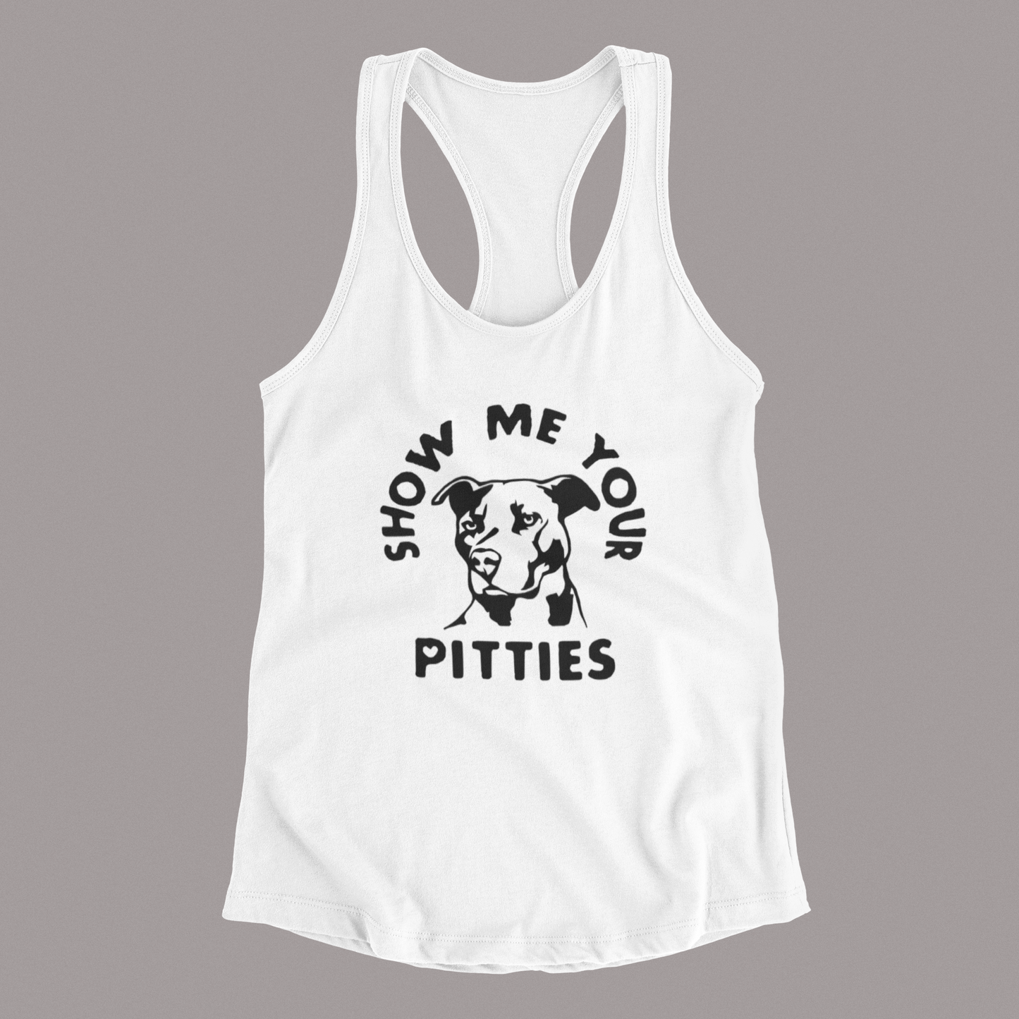 Show Me Your Pitties ~ racer back tank top ￼