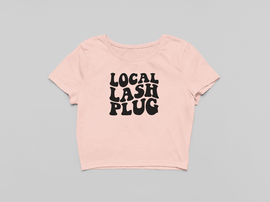 Local Lash Plug ~ Crop Tee Shirt (2 colors avail)